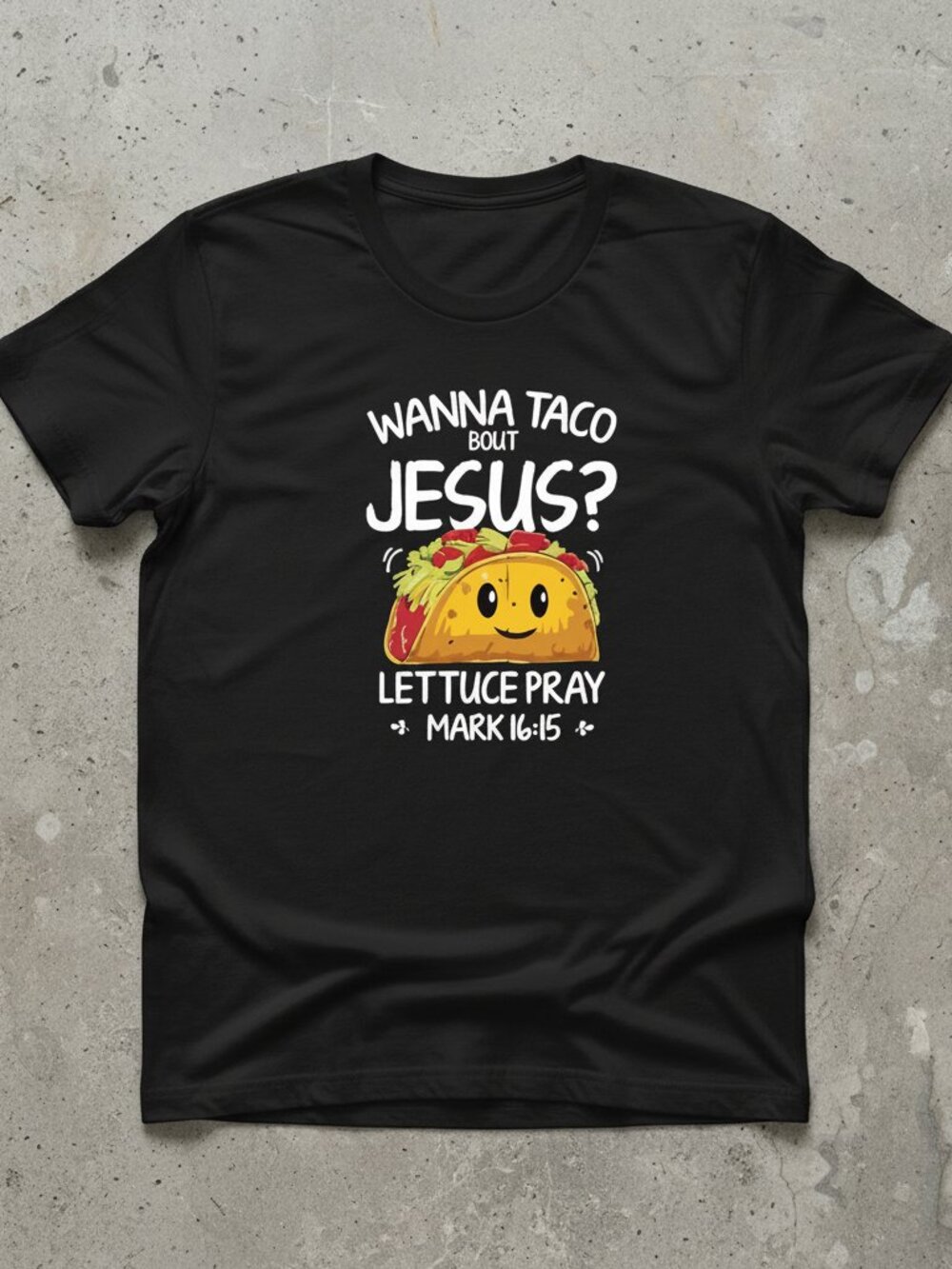 Wanna Taco Bout Jesus Funny Christian Tee | Lettuce Pray Shirt